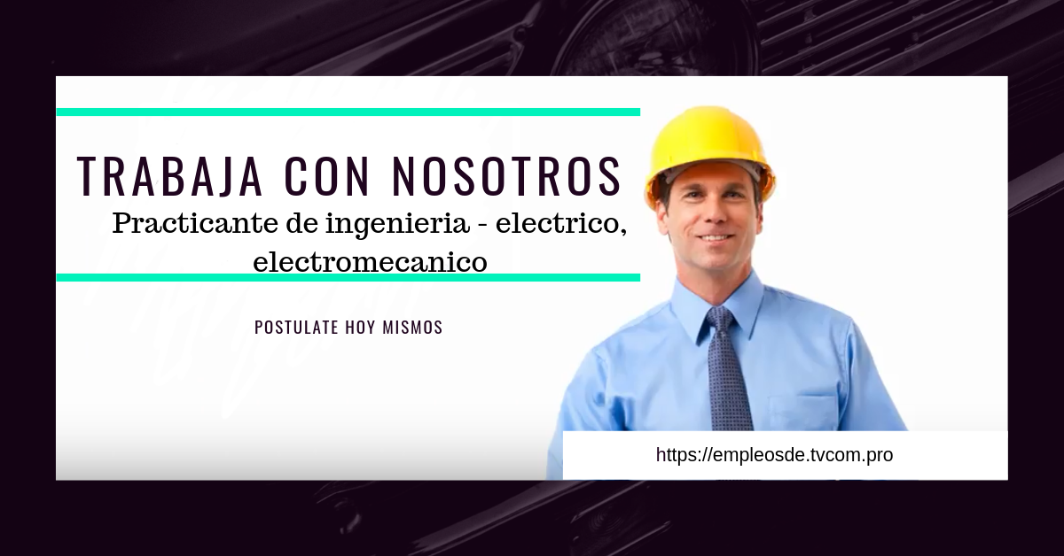 TRABAJA-CON-NOSTROS-VACANTE-DE-EMPLEO-INGENERIA-ELECTRONICA-AUTOMATIZACION