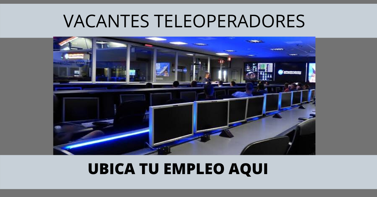 EMPLEOS VACANTES TELEOPERADORES