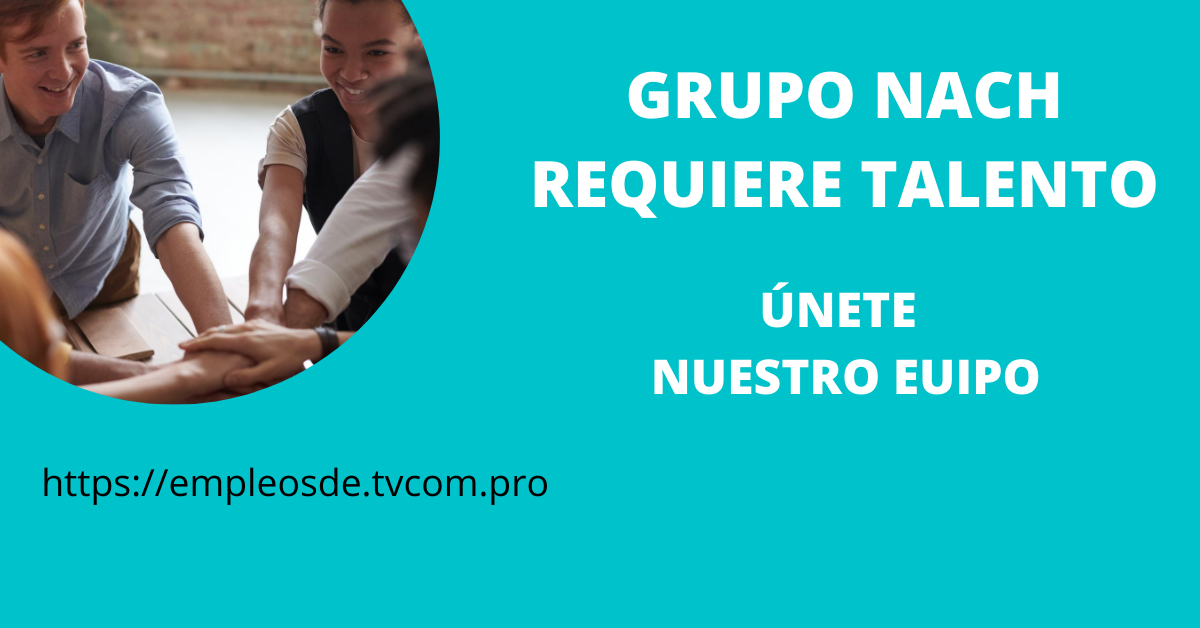 trabajo ofertas de empleo a traves de grupo Nach vacantes de empleos