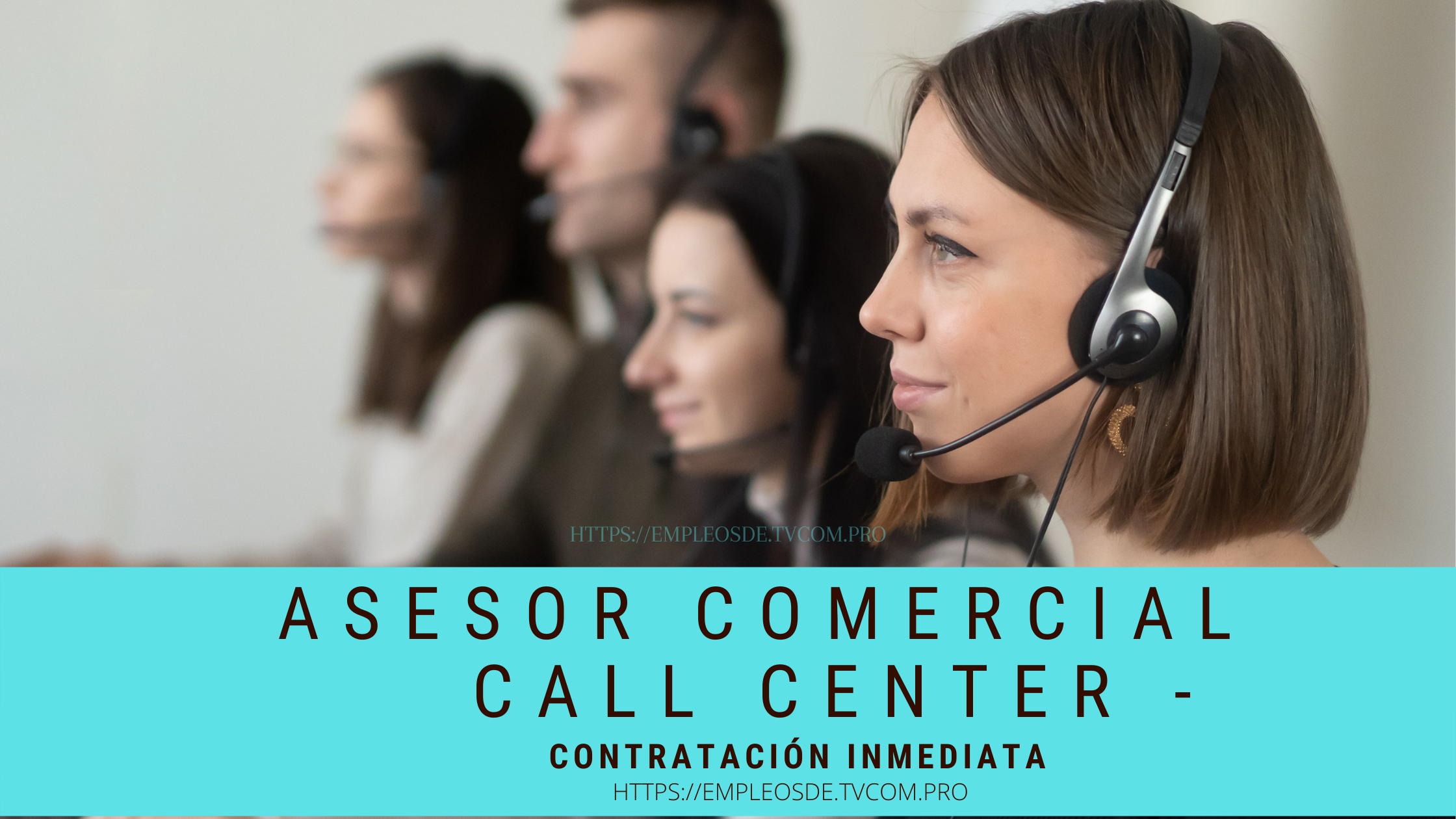 ofertas de empleos Asesor comercial call center - Contratación inmediata